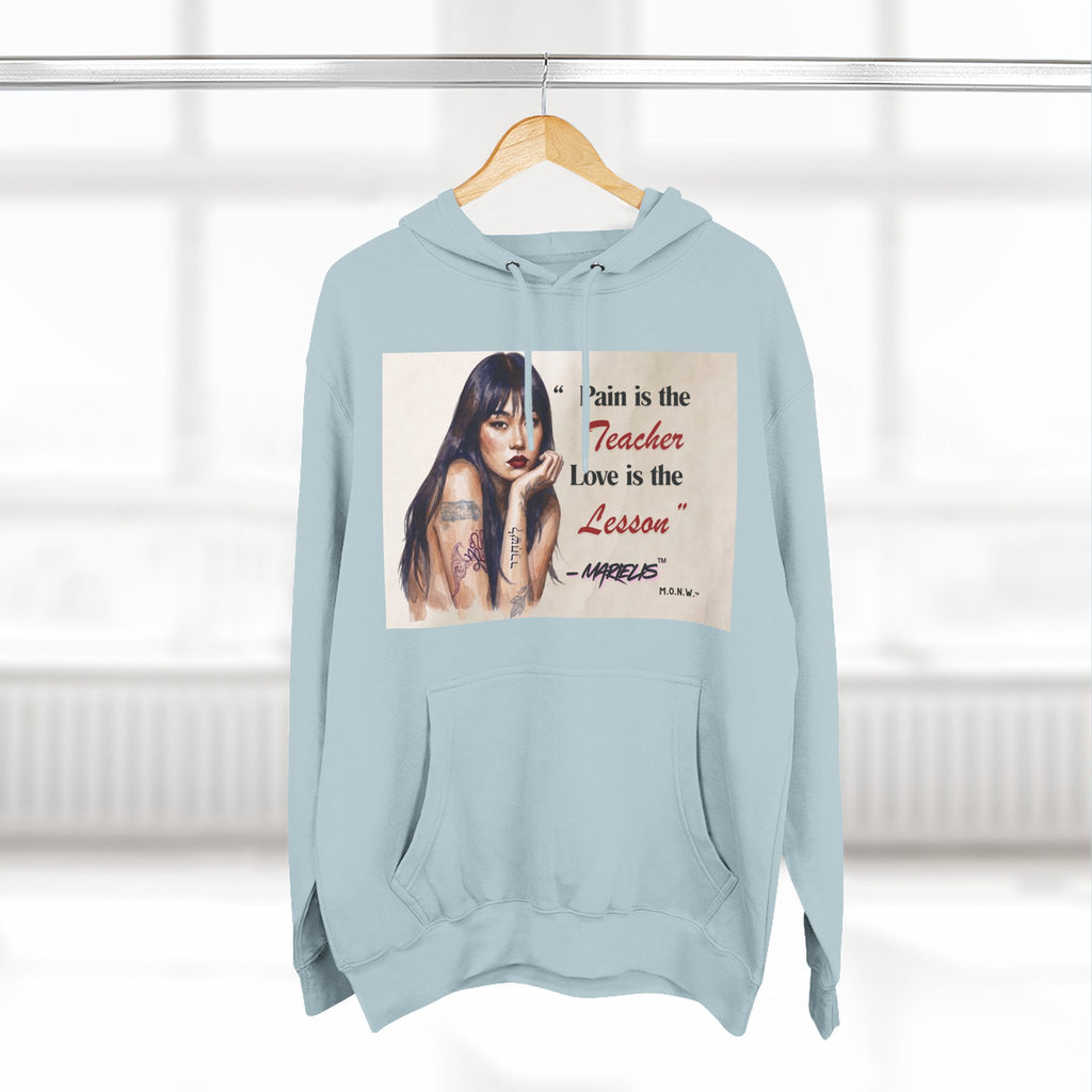 Pain Is the Teacher, Love Is the Lesson Three-Panel Fleece Hoodie