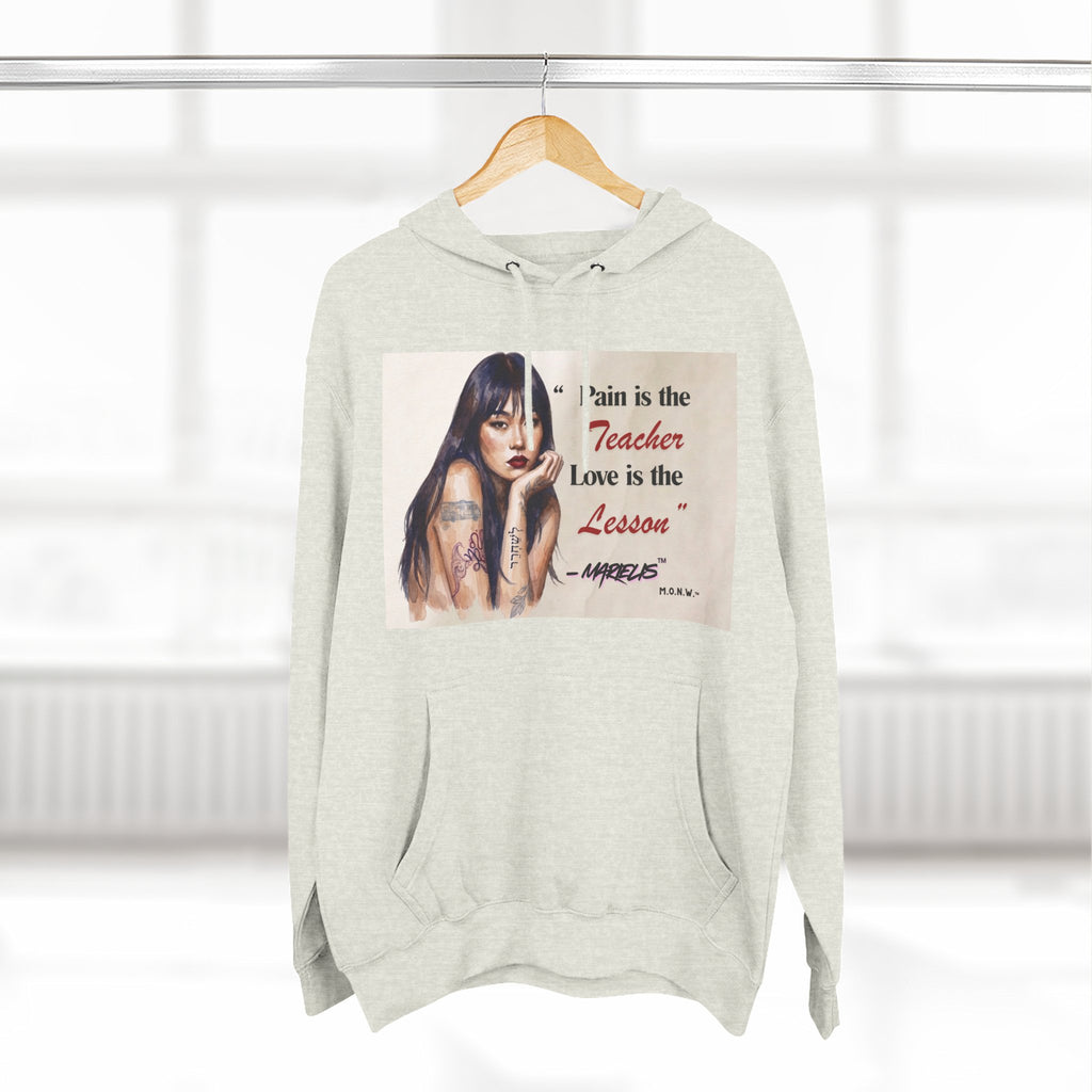 Pain Is the Teacher, Love Is the Lesson Three-Panel Fleece Hoodie